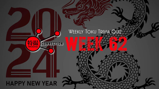 Weekly Tokusatsu Trivia Quiz Week 62