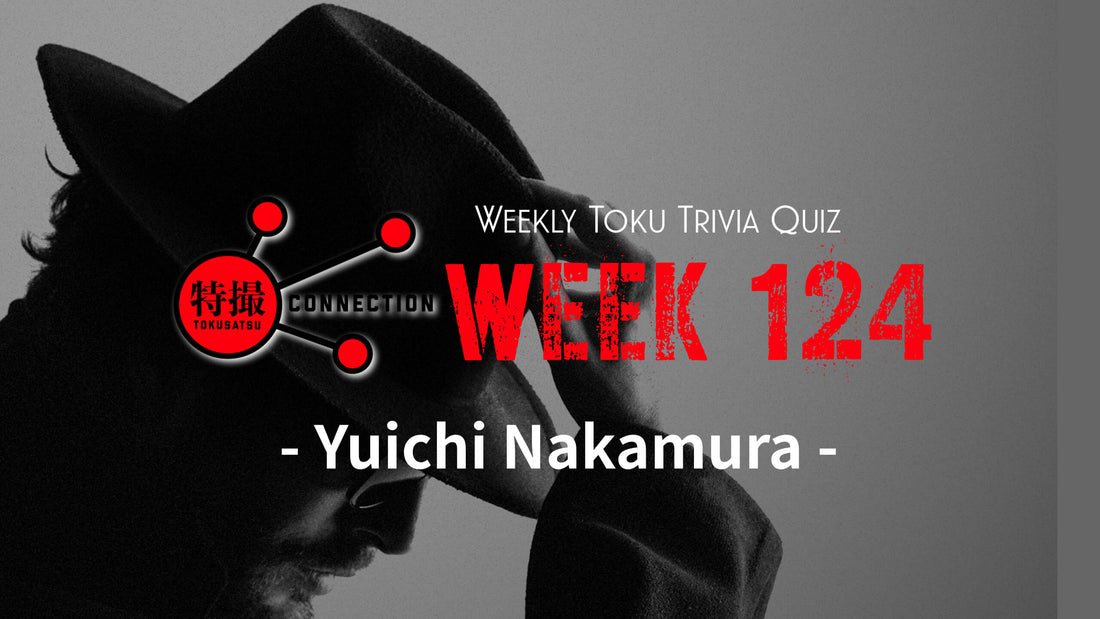 Weekly Tokusatsu Trivia Quiz Week 124