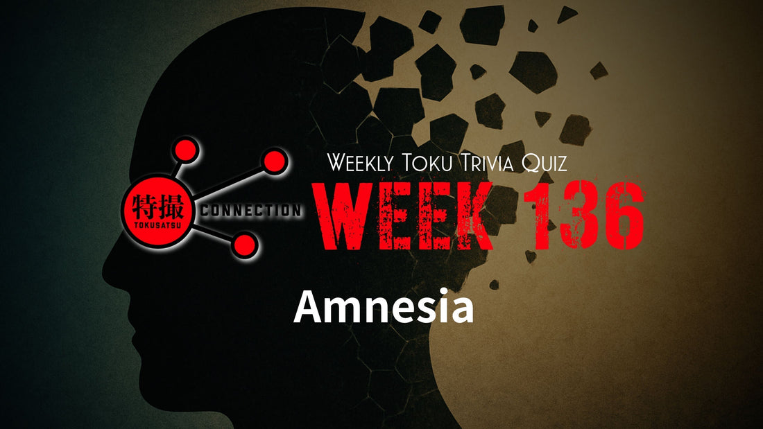 Weekly Tokusatsu Trivia Quiz Week 136