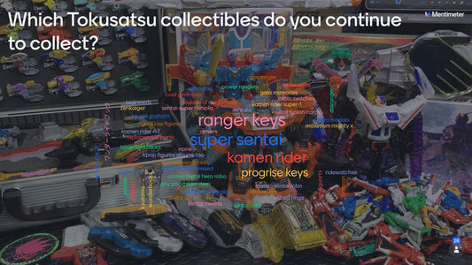 Tokusatsu Survey: Which Tokusatsu collectibles do you continue to collect?