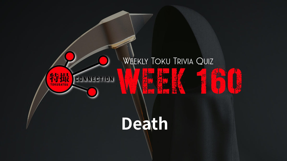 Weekly Tokusatsu Trivia Quiz Week 160