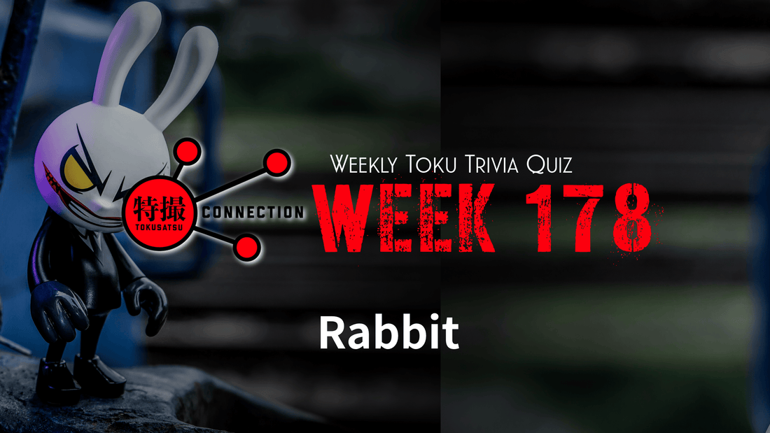 Weekly Tokusatsu Trivia Quiz Week 178