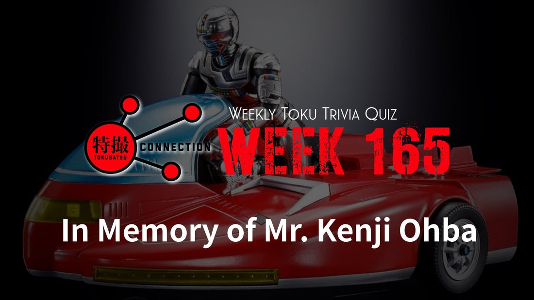 Weekly Tokusatsu Trivia Quiz Week 165