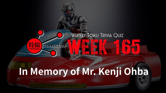 Weekly Tokusatsu Trivia Quiz Week 165