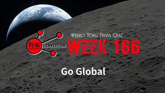 Weekly Tokusatsu Trivia Quiz Week 166