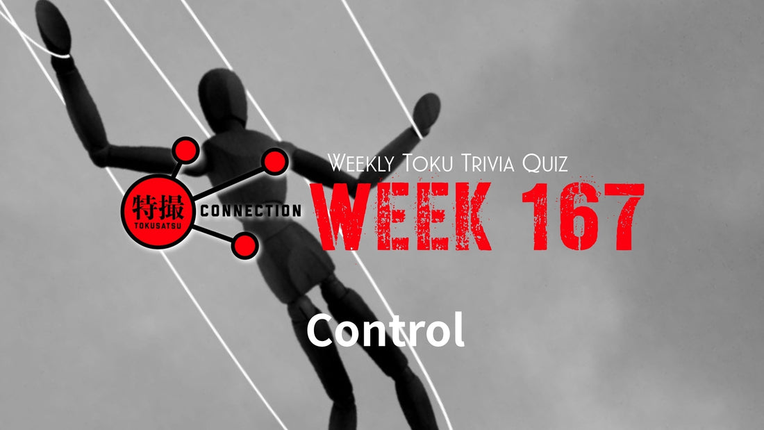 Weekly Tokusatsu Trivia Quiz Week 167