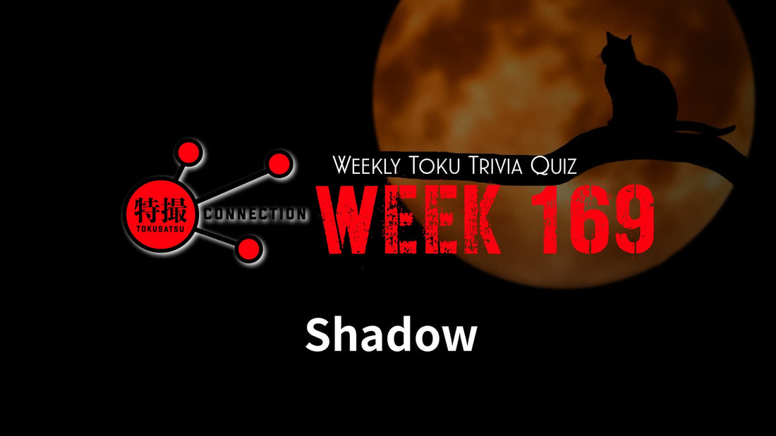 Weekly Tokusatsu Trivia Quiz Week 169