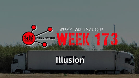 Weekly Tokusatsu Trivia Quiz Week 173