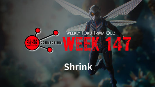 Weekly Tokusatsu Trivia Quiz Week 147