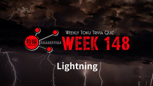 Weekly Tokusatsu Trivia Quiz Week 148