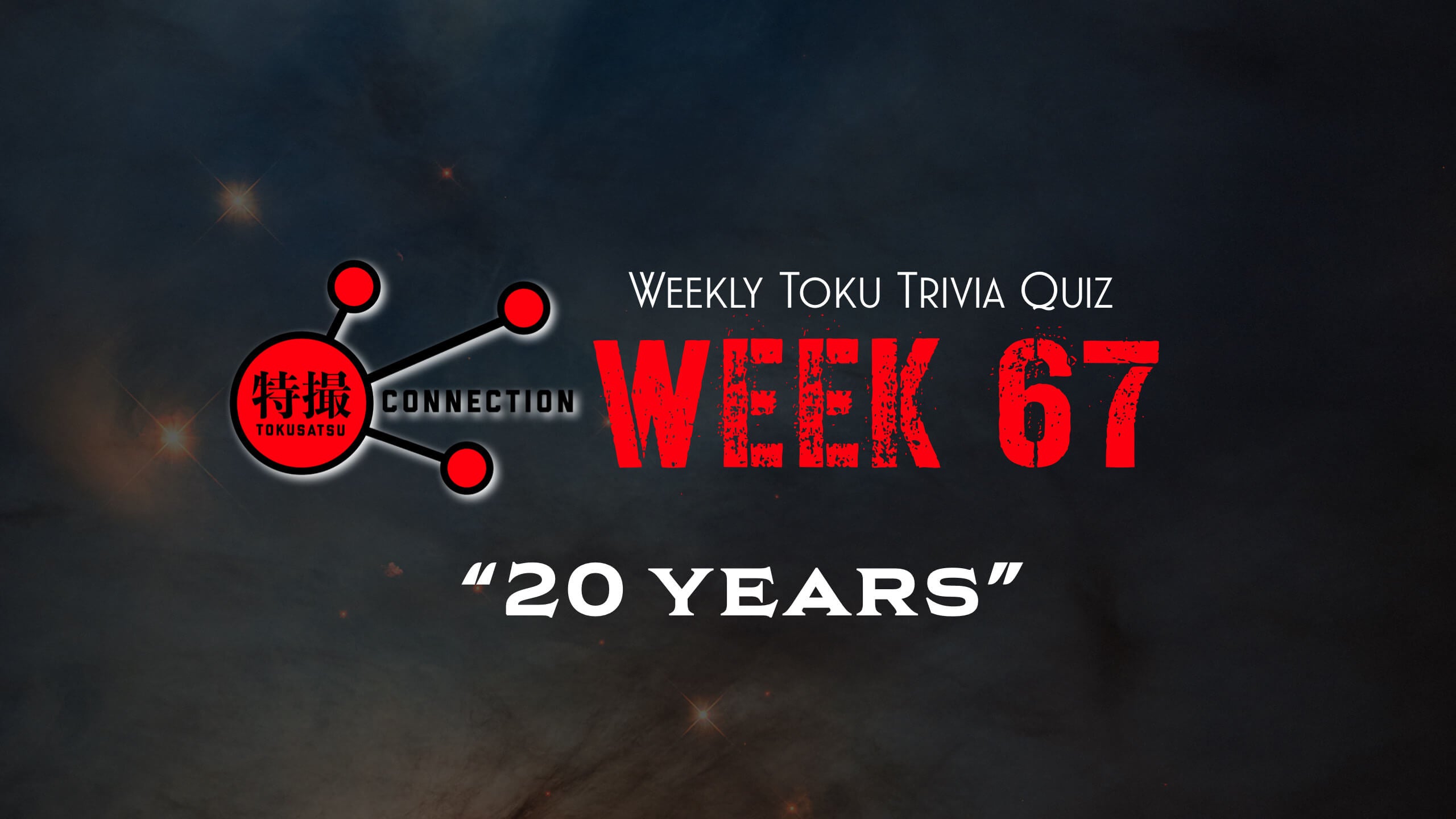 Week 67 Weekly Tokusatsu Trivia Quiz Week 67 – CSTOYS INTERNATIONAL