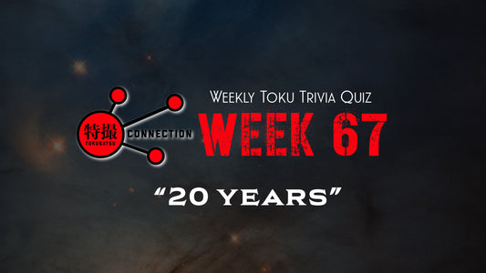 Weekly Tokusatsu Trivia Quiz Week 67