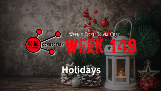 Weekly Tokusatsu Trivia Quiz Week 149