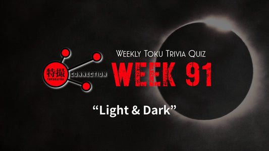 Weekly Tokusatsu Trivia Quiz Week 91
