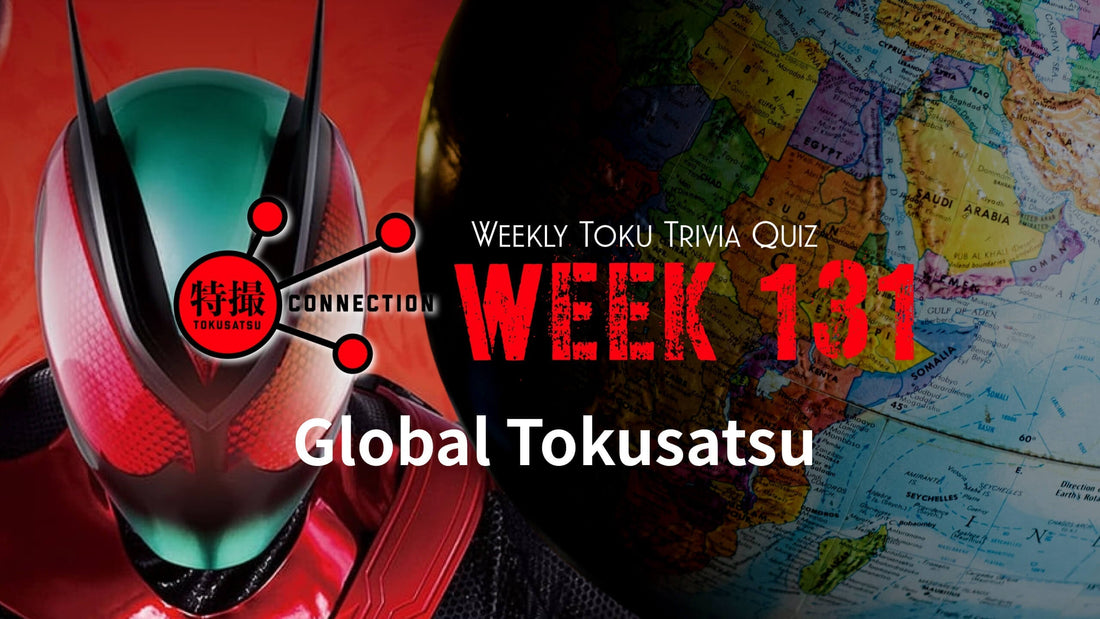 Weekly Tokusatsu Trivia Quiz Week 131