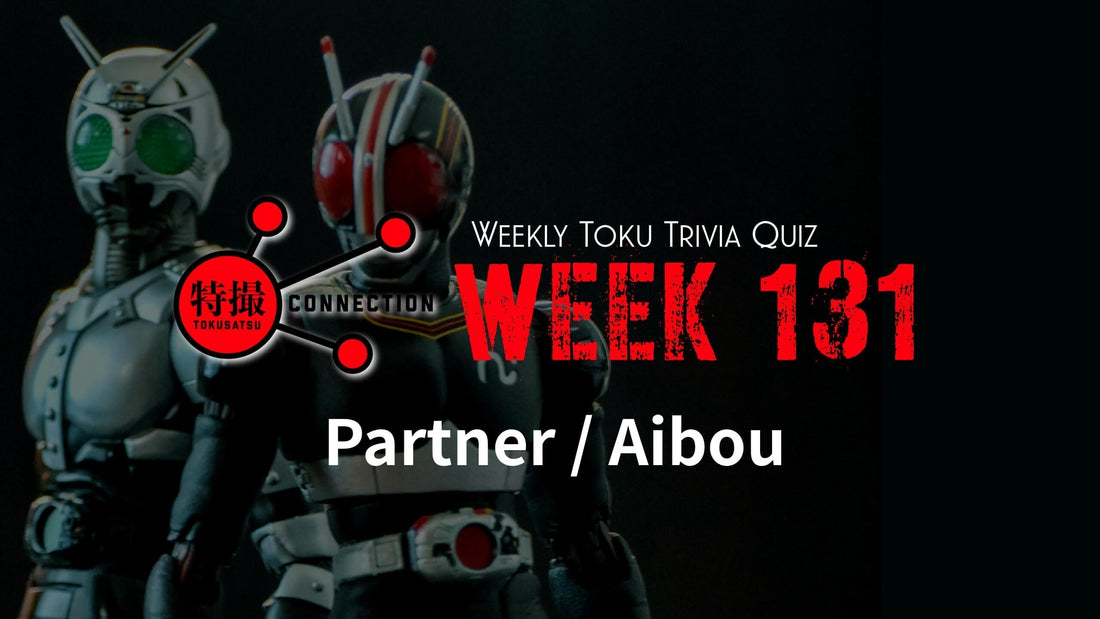 Weekly Tokusatsu Trivia Quiz Week 132