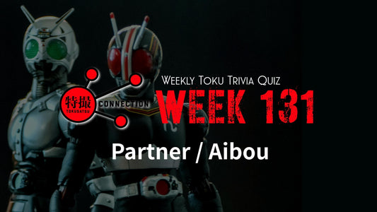 Weekly Tokusatsu Trivia Quiz Week 132