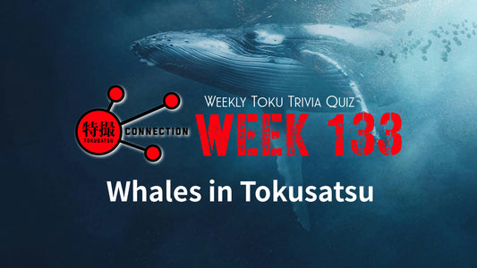 Weekly Tokusatsu Trivia Quiz Week 133