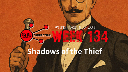 Weekly Tokusatsu Trivia Quiz Week 134