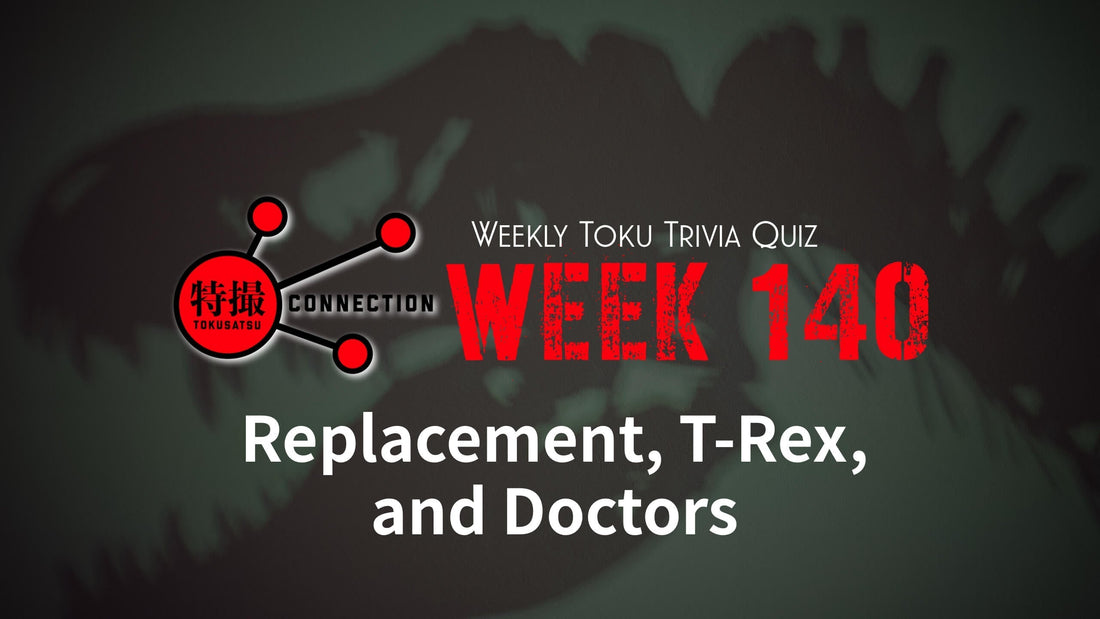 Weekly Tokusatsu Trivia Quiz Week 140
