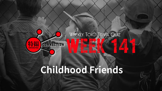 Weekly Tokusatsu Trivia Quiz Week 141