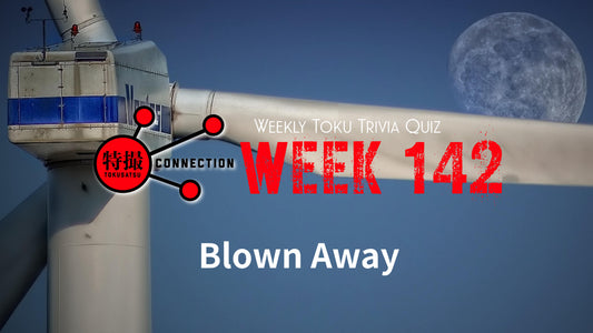 Weekly Tokusatsu Trivia Quiz Week 142