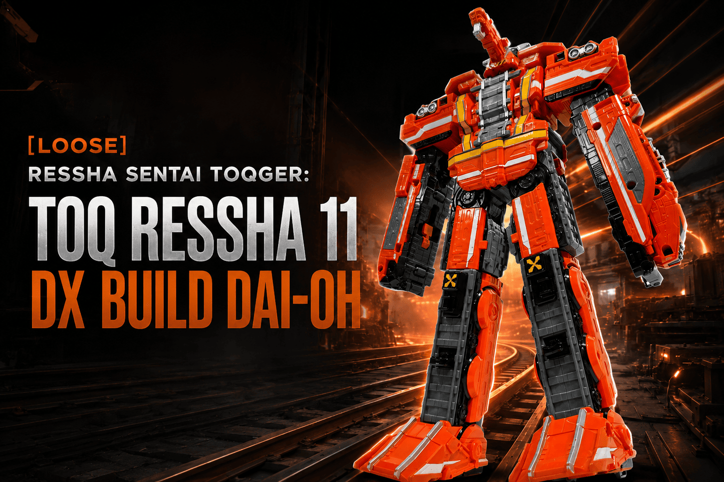 CSTOYS International Toy Robot [LOOSE] Ressha Sentai ToQger: ToQ Ressha 11 DX Build Dai-Oh